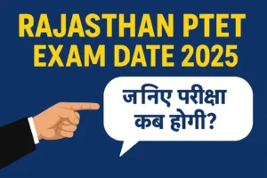 Rajasthan PTET Exam Date 2025