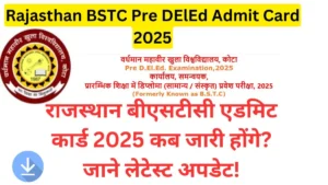 Rajasthan BSTC Pre DElEd Admit Card 2025