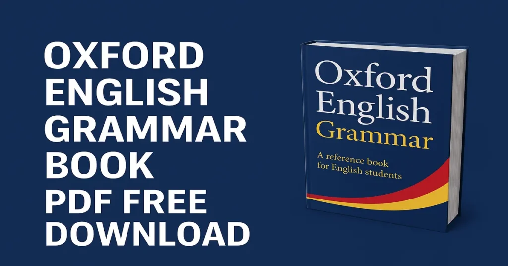 Oxford English Grammar Book PDF Free Download – Complete Guide 2025