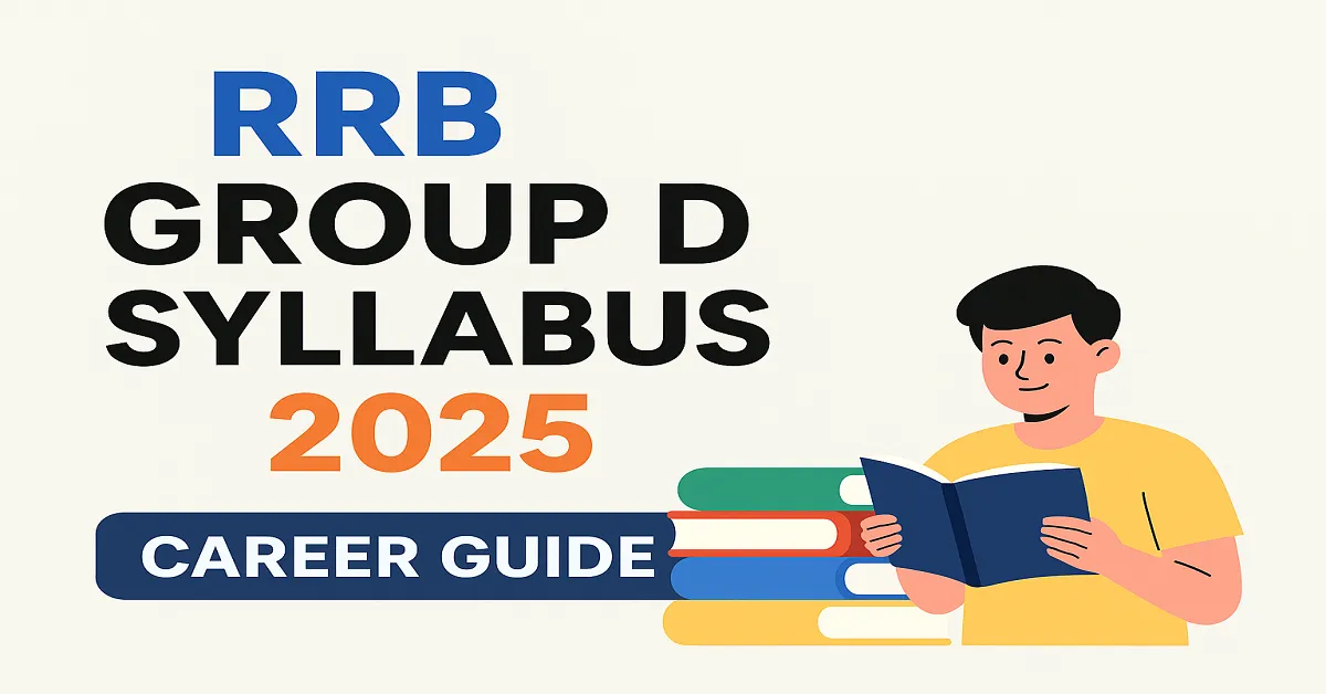 RRB Group D Syllabus 2025 PDF Download, CBT Exam Pattern, PET and PST Details, Subject Wise Syllabus