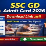 SSC GD Admit Card 2026 Download Link Official Notice