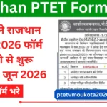 Rajasthan PTET 2026 Registration Date for 2 Year and 4 Year B.Ed Admission