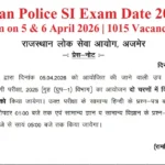 Rajasthan Police SI Exam Date 2026 released by RPSC for 1015 vacancies